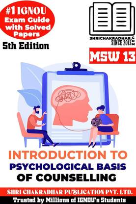 IGNOU MSW 13 Help Book Introduction To Psychological Basis Of Counselling (IGNOU Study Notes/Guidebook Chapter-Wise) With Solved Latest Previous Year Question Papers (MSWC) 2nd Year Msw13