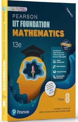 Pearson IIT Foundation' 25 Mathematics Class 8 | For JEE, NTSE & Olympiad Exams | As Per CBSE, ICSE & State Curriculums | Includes JEE Practice Questions | Free Acess To 16 Online Assessments, 78 Video Solutions & Interactive Tests Via Pearson MyInsights & Elibrary | 13th Edition