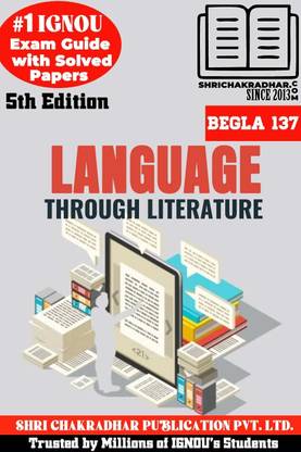IGNOU BEGLA 137 Help Book Language Through Literature 5th Edition (IGNOU Study Notes/Guidebook Chapter-Wise) For Exam Studies With Solved Previous Year Question Papers IGNOU BAG English Begla137