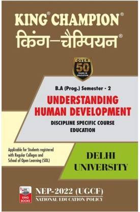KING CHAMPION Understanding Human Development BA Prog. Semester 2 NEP (Discipline Specific Course) English Medium Delhi University