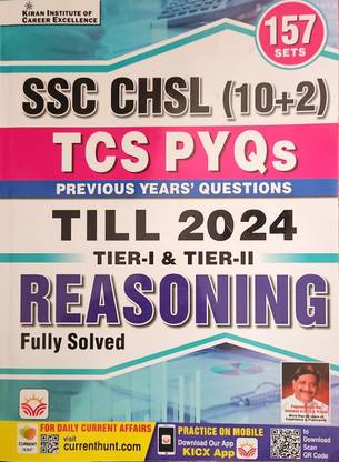 KIRAN SSC CHSL (10 +2 ) TCS PYQs PREVIOUS YEAR'S QUESTIONS TILL 2024 TIER-I & TIER-II REASONING FULLY SOLVED WITH 157 SETS