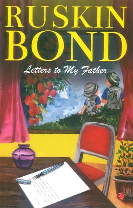 Letters To My Father : Ruskin Bond