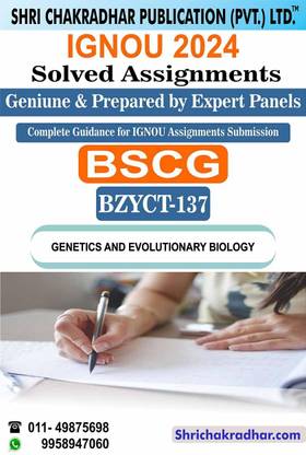 IGNOU BZYCT 137 Solved Assignment 2024 Genetics and Evolutionary Biology IGNOU Solved Assignment BSCG Zoology (2024) bzyct137
