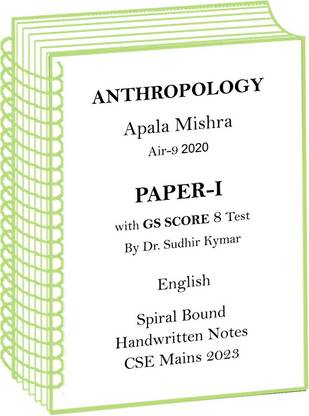 Topper Apala Mishra Handwritten Full Set Plus 8 Tests Of Anthropology Optional By GS Score