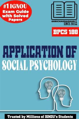 IGNOU BPCS 188 Help Book Application Of Social Psychology (Latest Edition) (IGNOU Study Notes Chapter-Wise) For Exam Preparations With Solved Previous Year Question Papers (New Syllabus) Including Solved Sample Papers IGNOU BAG Psychology (CBCS) Bpcs188