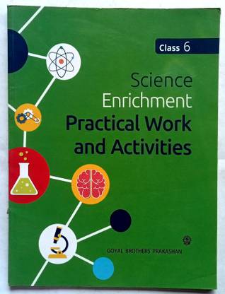 Science Enrichment Practical Work And Activities Class-6( Used Like New Condition)