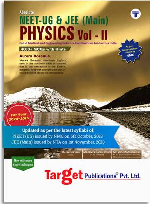 Physics Book Vol 2 For JEE Mains, NEET UG, AIIMS & AIPMT | Engineering And Medical Entrance Exam 2025 | Chapterwise And Topicwise MCQs With Solutions | As Per Latest Syllabus Prescribed By NMC