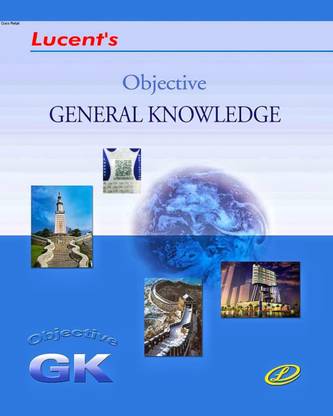 Lucent Objective General Knowledge 2023 Edition (Latest Updated Syllabus Original Book With Lucent Hologram) English Medium Objective GK 2023 | Latest Updated Version 2023-24