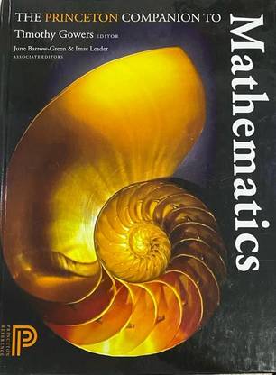 The Princeton Companion To Mathematics