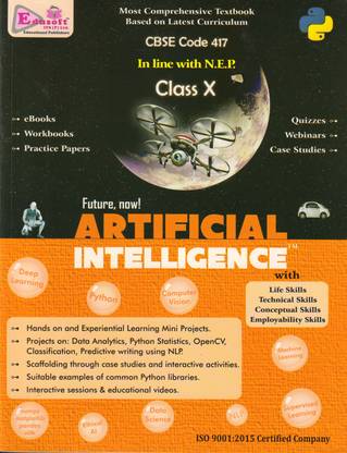 Predicting Future ARTIFICIAL INTELLIGENCE CLASS - 10 
CBSE Code 417 In Line With N.E.P.