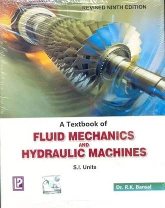 A Text Book Of Fluid Mechanics And Hydraulic Machines Revised 9th Edition