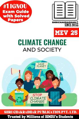 IGNOU MEV 25 Help Book Climate Change And Society (IGNOU Study Notes/Guidebook Chapter-Wise) For Exam Studies With Solved Previous Year Question Papers IGNOU MASS 2nd Year Mev25