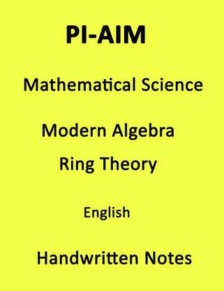 PI-AIM Anand Sir Modern Algebra And Ring Theory Maths Handwritten Photocopy Notes In English For IAS Mains