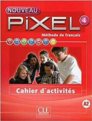 Nouveau Pixel 4 - Niveau A2 - Cahier D'activités