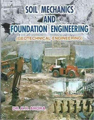 Soil Mechanics And Foundation Engineering - Geotechnical Engineering