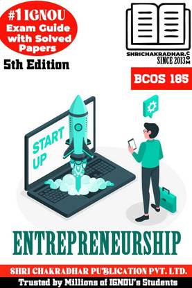 IGNOU BCOS 185 Help Book Entrepreneurship 5th Edition (IGNOU Study Notes/Guidebook Chapter-Wise) For Exam Studies With Solved Previous Year Question Papers IGNOU BCOMG IGNOU Bcos185