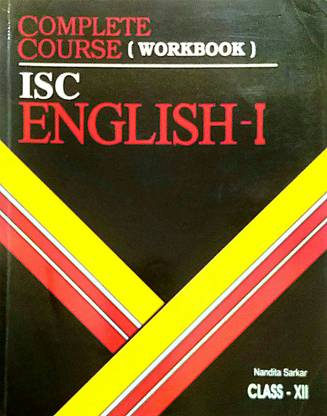 Complete Course (Workbook) ISC English-I Class-XII (Old Book)