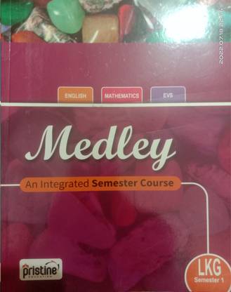 Pristine Medley An Integrated Semester Course - LKG Semester 1