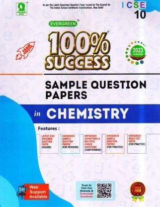 ICSE Evergreen 100% Success Sample Question Paper In Chemistry - Class 10 (2023 EXAMS)