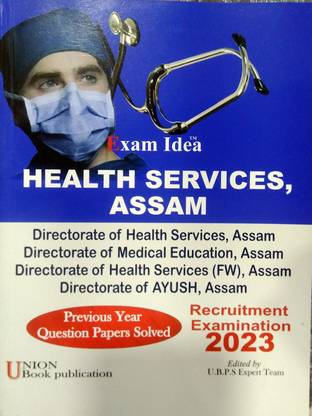 Guide For Directorate Of Health Services Assam Recruitment Examination 2023| English Medium | Exam Idea | Solved Last Year 2022 Question Papers | Union Book Publications | Best Guide Book For Health Recruitment Examinations