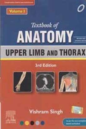 Textbook Of Anatomy Upper Limb And Thorax [3 Rd Edition] Volume - 1, By Vishram Singh