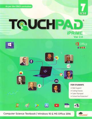 Touchpad IPRIME Ver. 2.0 For ICSE Class - 7 (Computer Science Textbook | Windows 10 And Ms Office 2016)