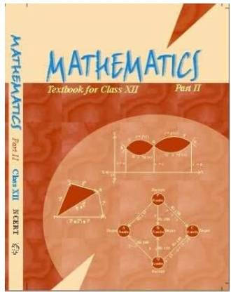 Ncert Mathematics Part Ii Class Xii (New Syllabus)