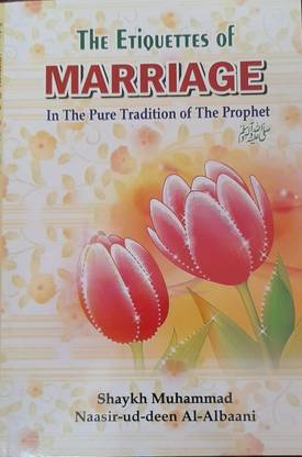 द एटिकेट्स ऑफ मैरिज ( इन द प्योर ट्रेडिशन ऑफ द प्रोफेट ) इन इंग्लिश लैंग्वेज इंडियन गुड प्रिंटेड क्वालिटी