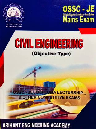 OSSC - JE Odisha Staff Selection Commision - Junior Engineer Mains Exam CIVIL ENGINEERING (Objective Type) DIPLOMA LECTURSHIP & OTHER COMPETITIVE EXAMS