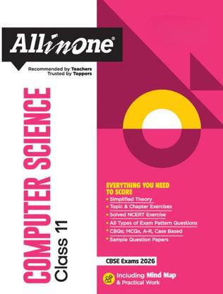 CBSE All In One Computer Science Class 11 Exam 2025-26 | Topic & Chapter Exercises, All Type Of Exam Pattern Questions, CBQs, MCQs, A-R, Case Based, Sample Question Papers | Including Mind Map & Practical Work
