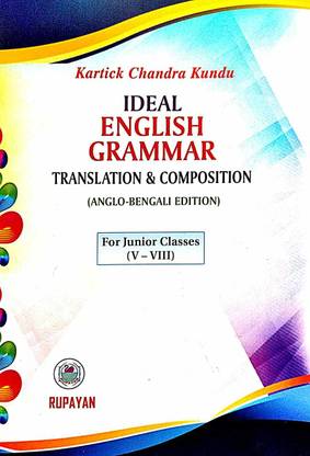 Ideal English Grammar For Junior Class V-VIII (Anglo Bengali Version)