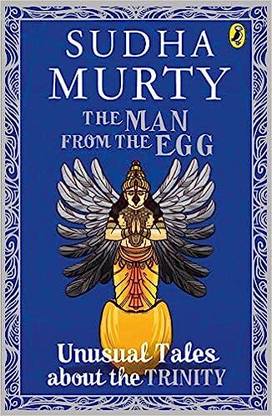The Man From The Egg : 
Sudha Murthy