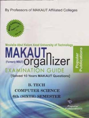 Makaut Organizer Examination Guide -2023, B. Tech Computer Science [6 Th Semester]