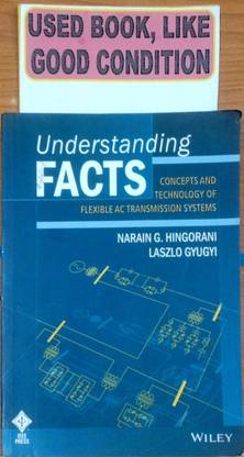 Understanding Facts Concepts And Technology Of Flexible Ac Transmission Systems (Old Book
