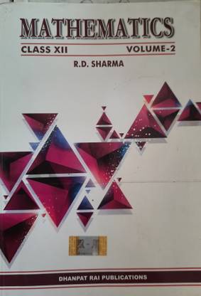 Mathematics Class Xii Volume 2 
 R D Sharma