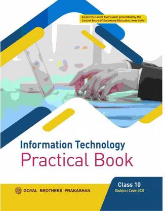 Information Technology Practical Book For Class X