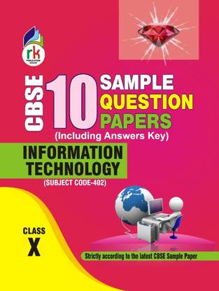 Cbse 10 Sample Question Papers Class 10 Information Technology : Strictly According To The Latest Cbse Sample Paper - For 2024-25 Exam