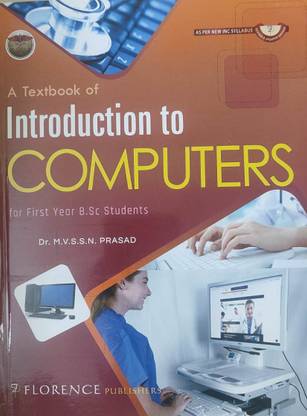 A Textbook Of Introduction To Computers For First Year B.Sc Students, 5/Rep.2022