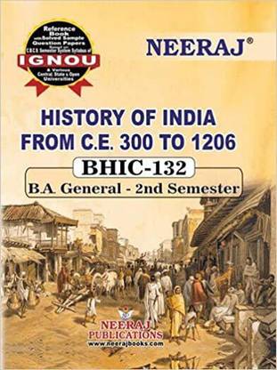 भीक-132 हिस्ट्री ऑफ इंडिया C. 300 टू 1206 CE( बैग-न्यू सेमेस्टर सिस्टम CBCS सिलेबस ) ( चेप्टर-वाइज़ रेफरेंस बुक विथ प्रीवियस ईयर सॅाल्व्ड क्वेश्चन पेपर्स ) - इंग्लिश मीडियम - लेटेस्ट एडिशन (व्हाटैप नंबर 8130208920)