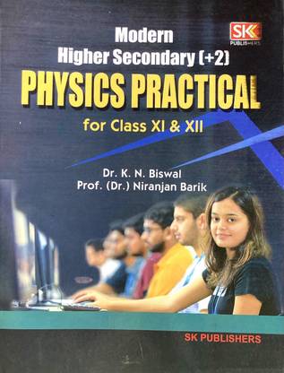 Modern Higher Secondary +2 Physics Practical For Class XI & XII 11 & 12 CHSE PRACTICAL BOOK OF PHYSICS SK PUBLICATION