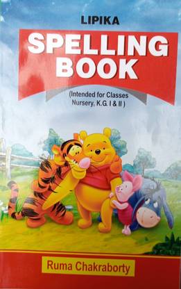 Spelling Book (Intended For Classes Nursery, K. G.,l & Ll)