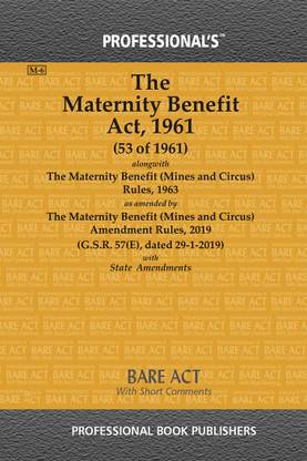 Maternity Benefit Act, 1961 Alongwith Maternity Benefit (Mines And Circus) Rules, 1963