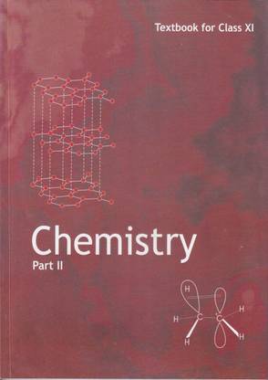 Ncert Chemistry Part Ii Class Xi (New Syllabus) Unit 7 To 9 (Pages-331)