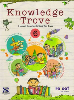 Knowledge Trove, General Knowledge Book For Class - 6