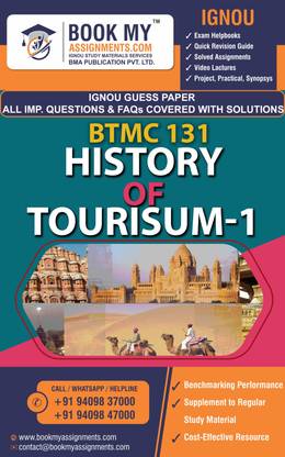 BTMC 131 HISTORY OF TOURISUM-1 (Chapter-Wise Reference Book With Solved Question Answer, FAQ AND IMP SOLUTION) For IGNOU