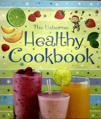 The Usborne Healthy Cookbook