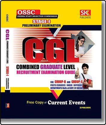 OSSC CGL COMBINED GRADUATE LEVEL 2025 EXAMINATION GUIDE FOR Group-B , Group-C Posts Under Different Departments / HoDs Of Govt. Of Odisha WITH CURRENT AFFAIRS BOOK BY SK PUBLICATION 2024