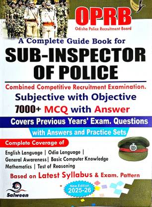 OPRB SUB-INSPECTOR OF POLICE IN ODISHA POLICE NEW EDITION SUBJECTIVE & OBJECTIVE 7000+ MCQs With Answers SALWEEN