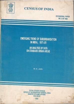 Emerging Trend Of Suburbanisation In India, 1971-81 An Analysis Of Data On Standard Urban Areas