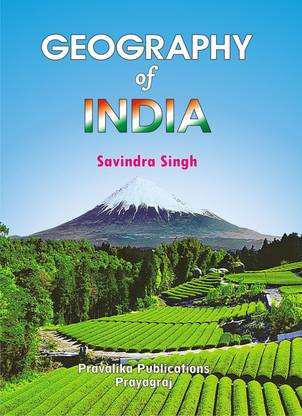 Geography Of India By Savindra Singh 2023